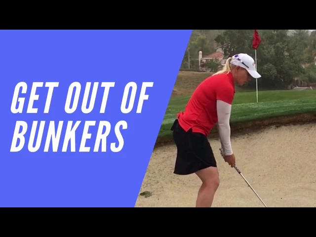 do you struggle to get out of bunkers