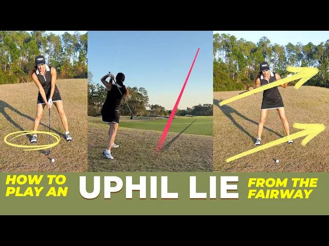 how to play with an uphill lie from the fairway