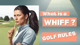 what is a whiff in golf and is there a penalty for it